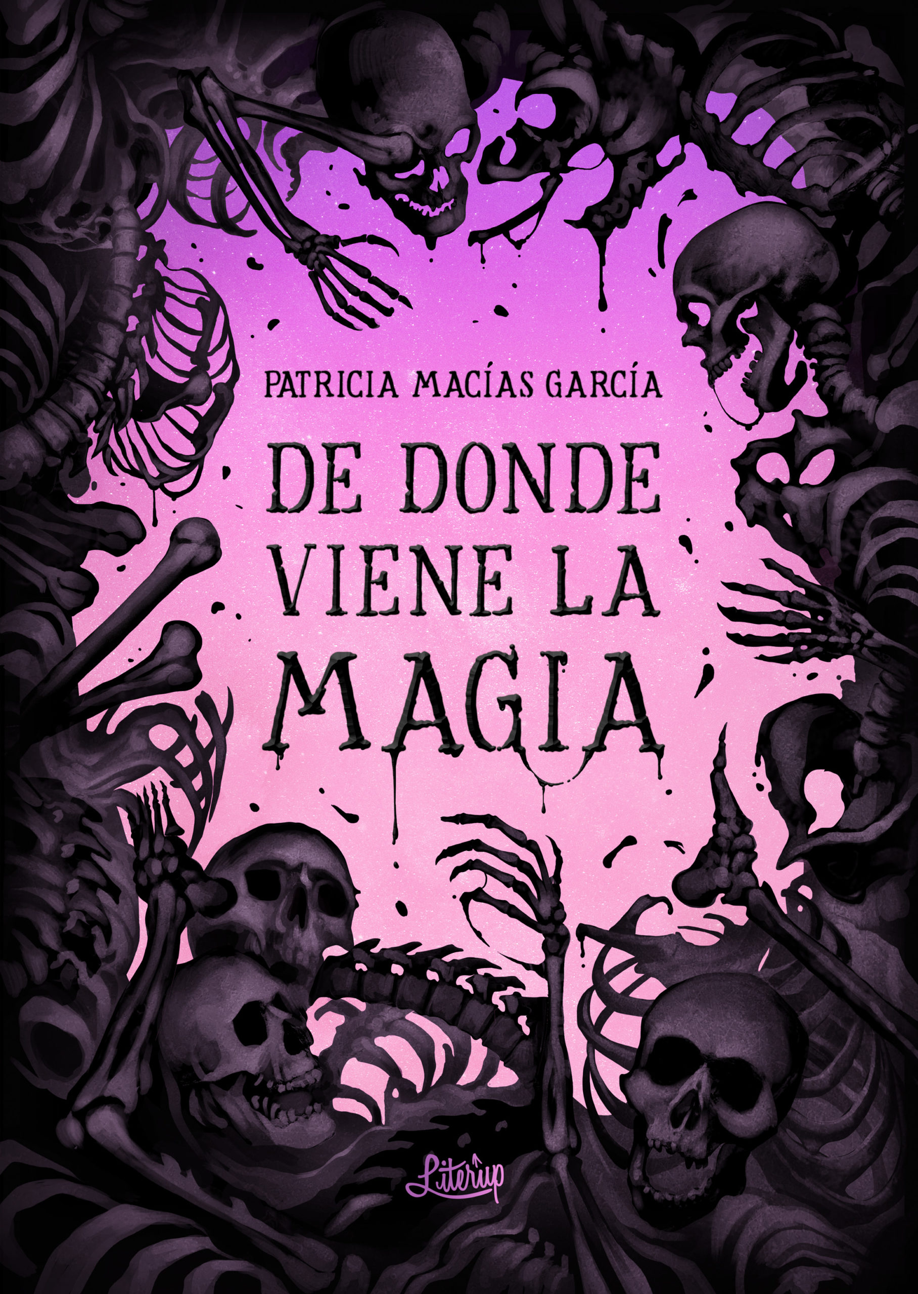 De donde viene la magia — Patricia Macías - Libros Prohibidos